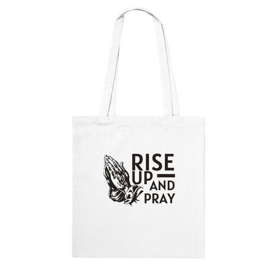 Rise Up and Pray Tote Bag