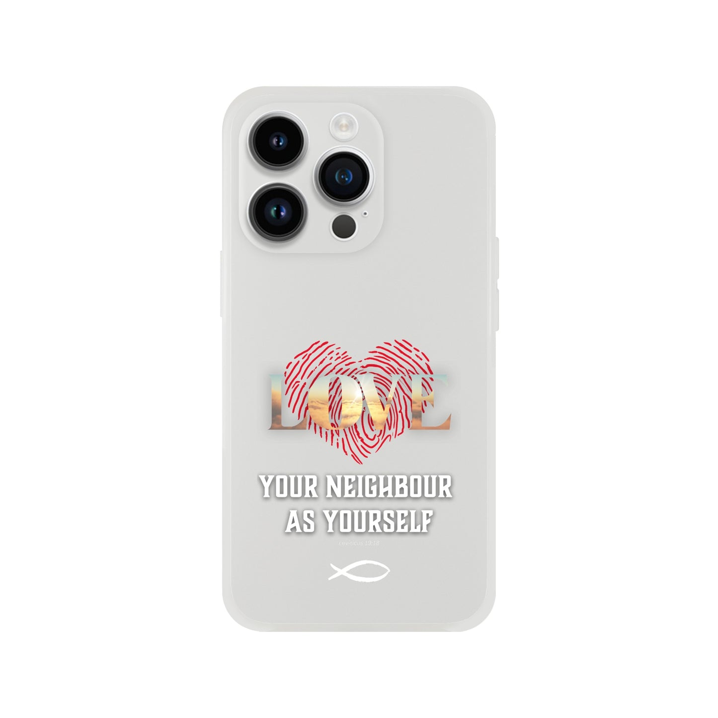 Love your Neighbour Phone Cases (Leviticus 19:18)