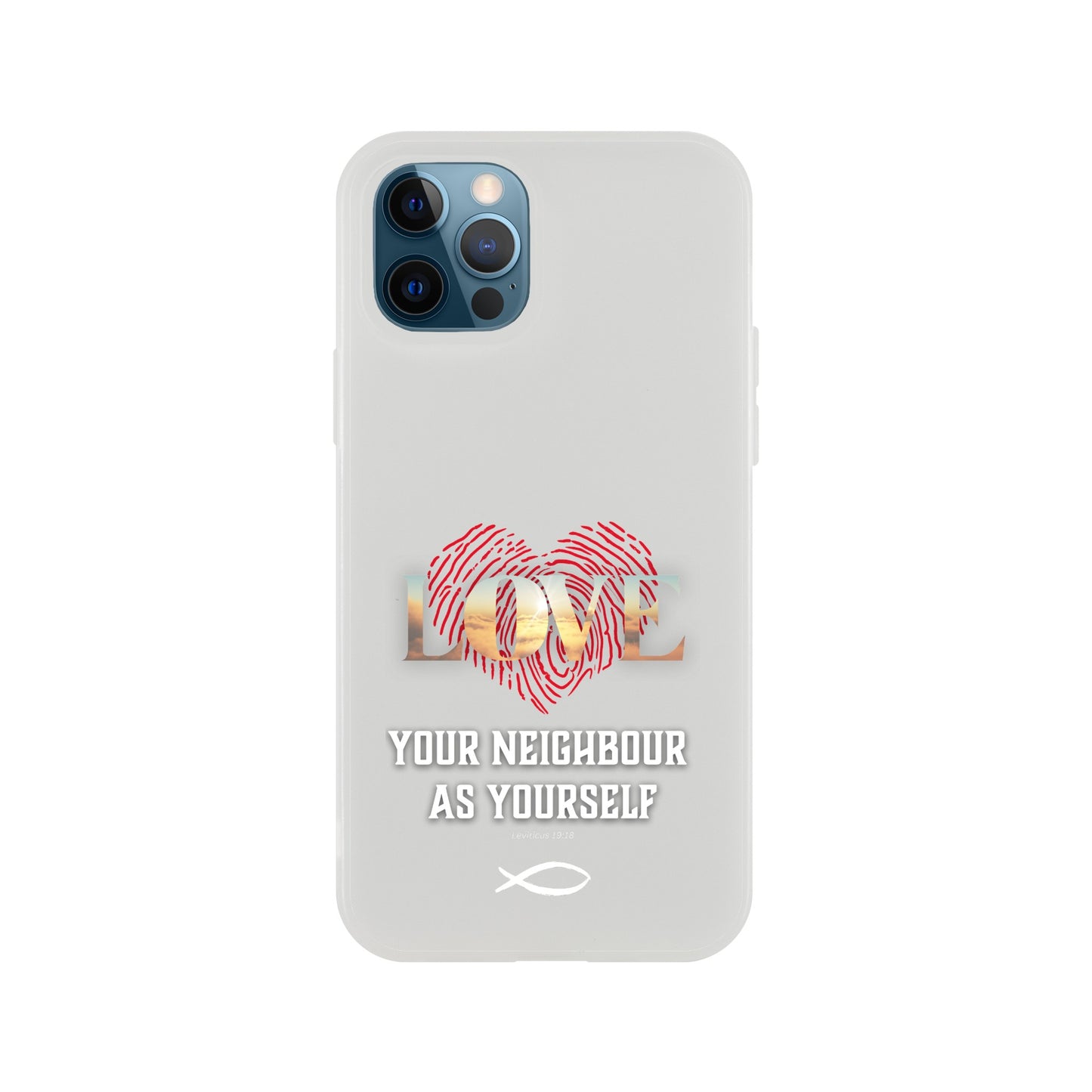 Love your Neighbour Phone Cases (Leviticus 19:18)