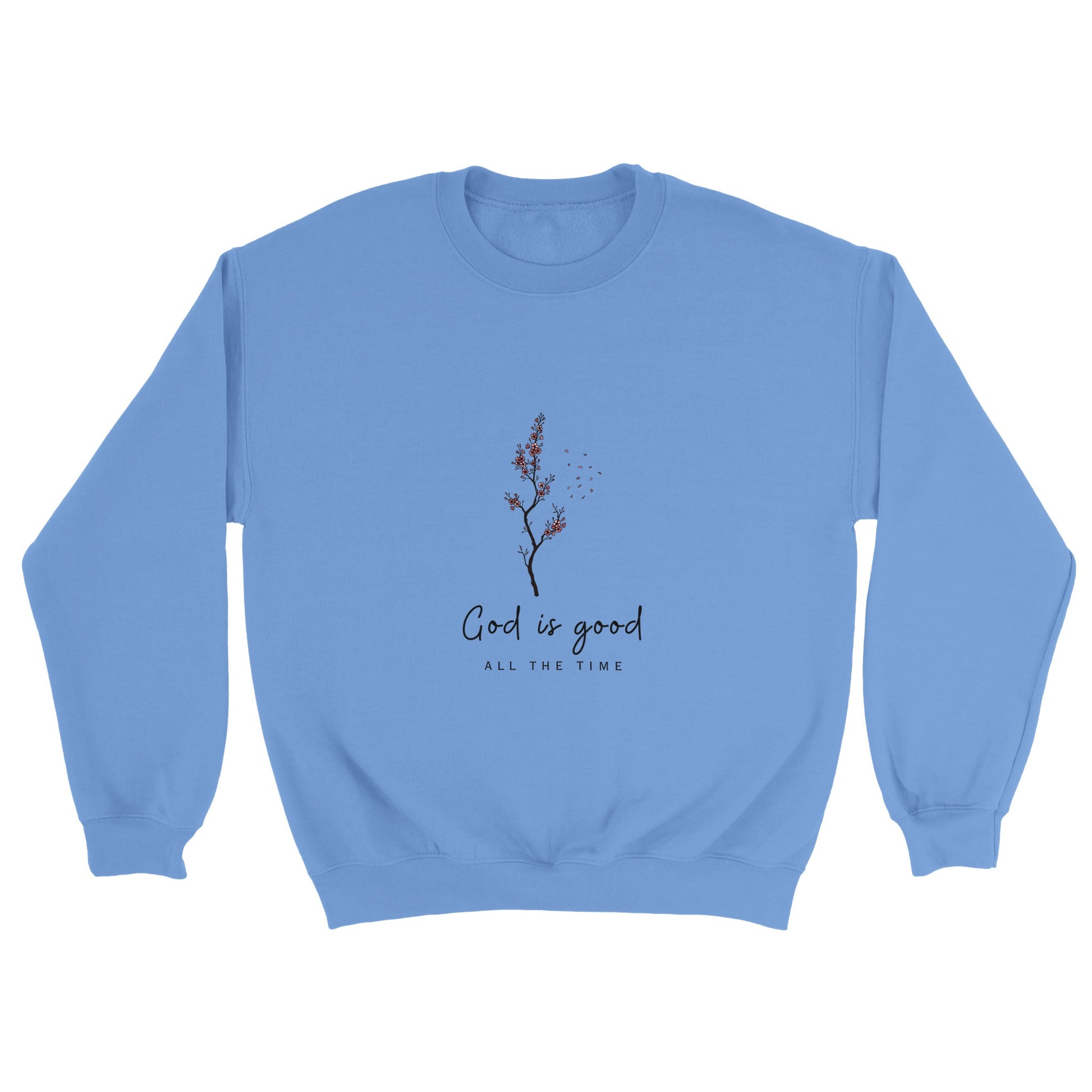 Good is good Sweatshirt - Graceful Smiles