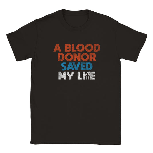 A Blood Donor Saved my Life T-Shirt