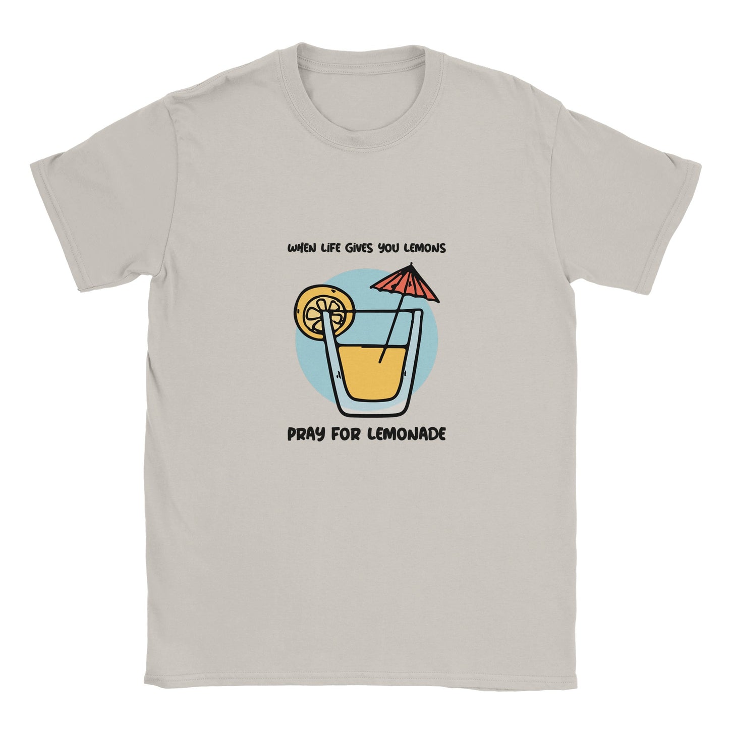 When Life Gives you Lemons T-Shirt