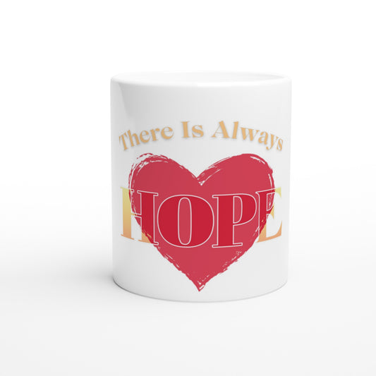 There is Always Hope Mugs