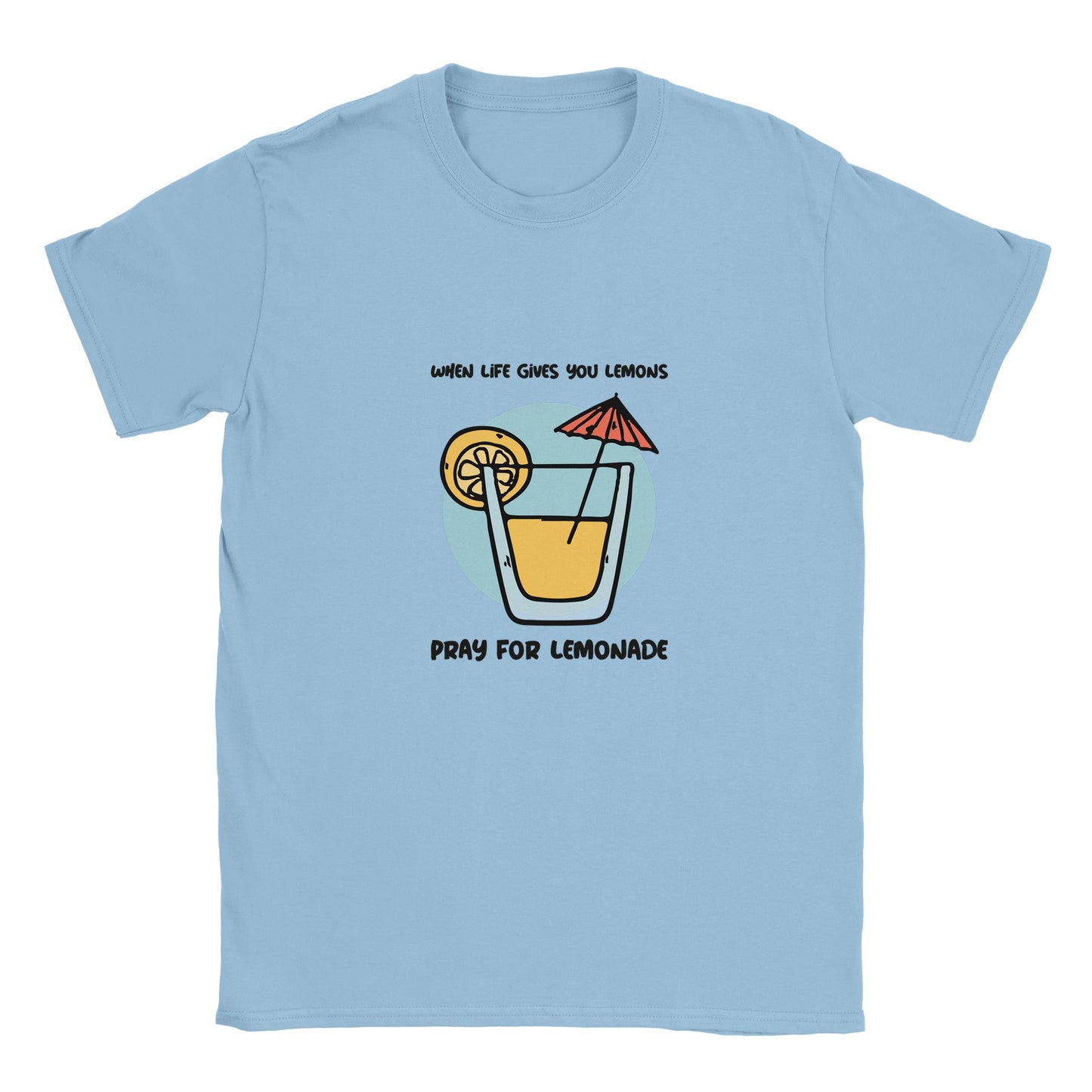 When Life Gives you Lemons T-Shirt