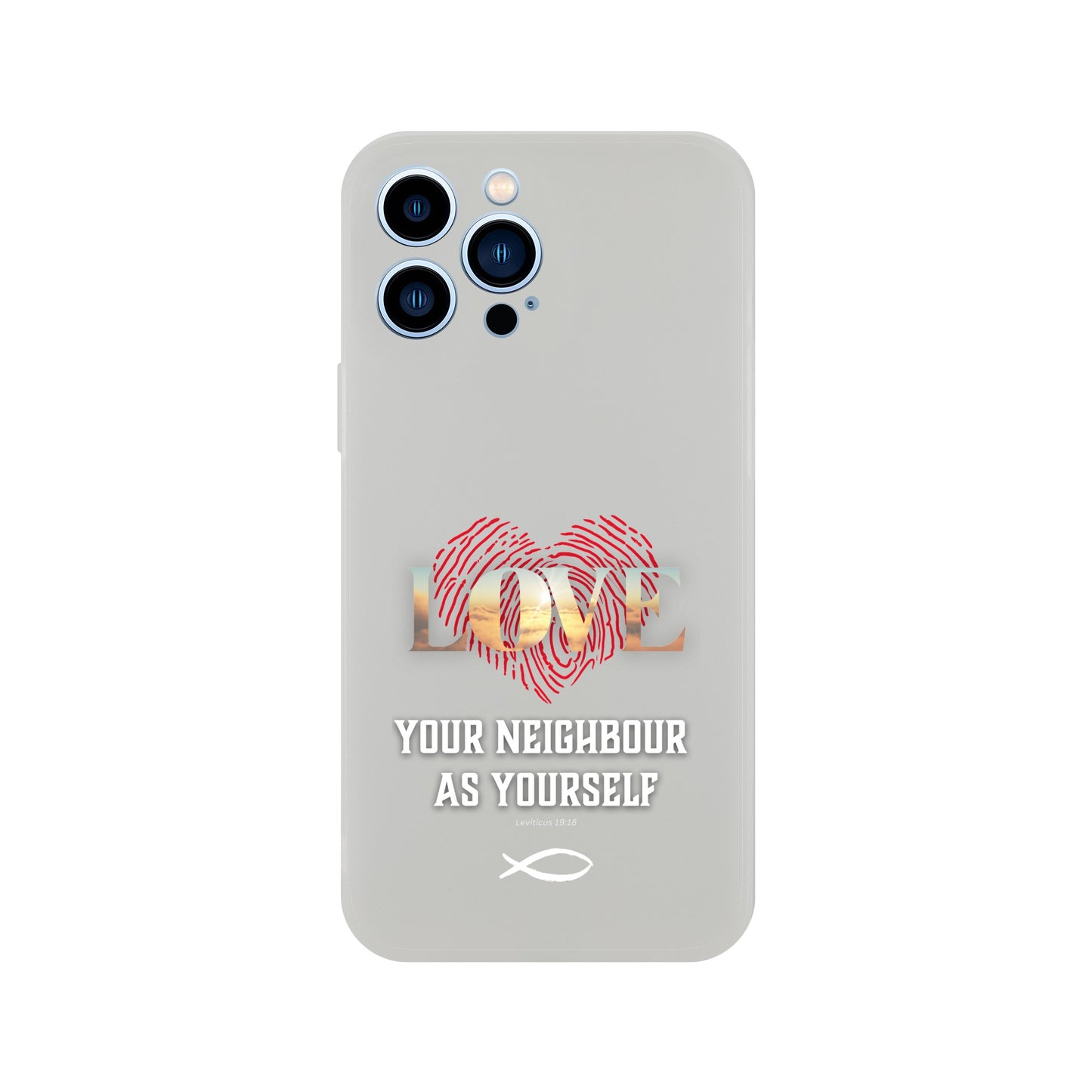 Love your Neighbour Phone Cases (Leviticus 19:18)