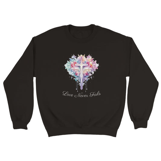 Love Never Fails Sweatshirt