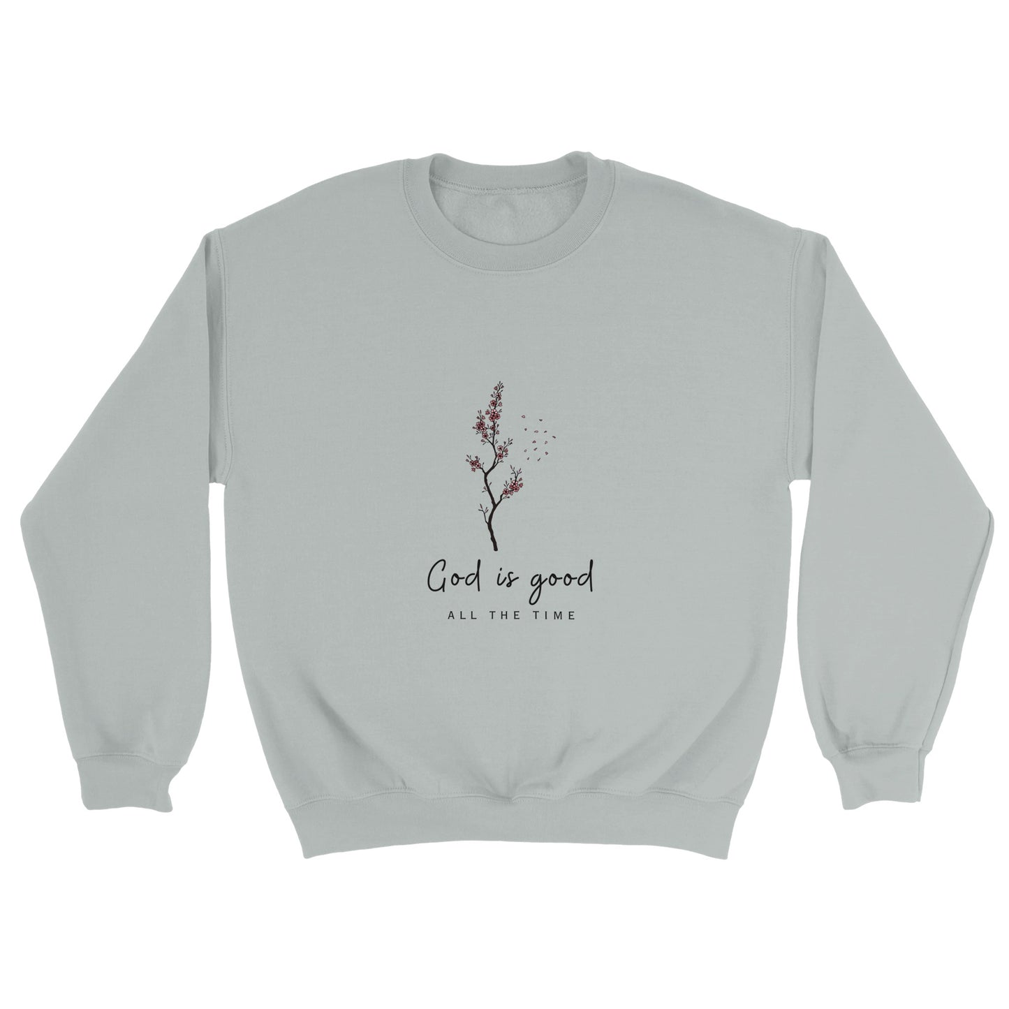 Good is good Sweatshirt - Graceful Smiles