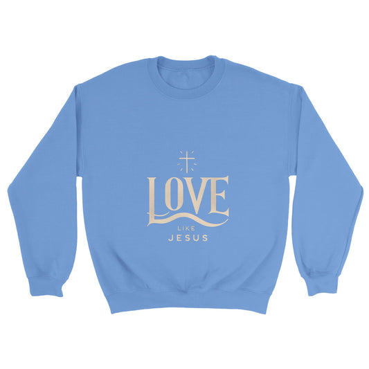 Love Like Jesus Sweatshirt