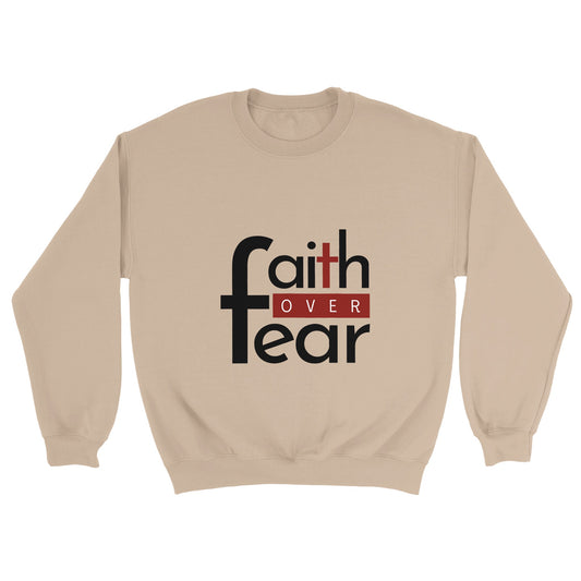 Faith Over Fear Sweatshirt