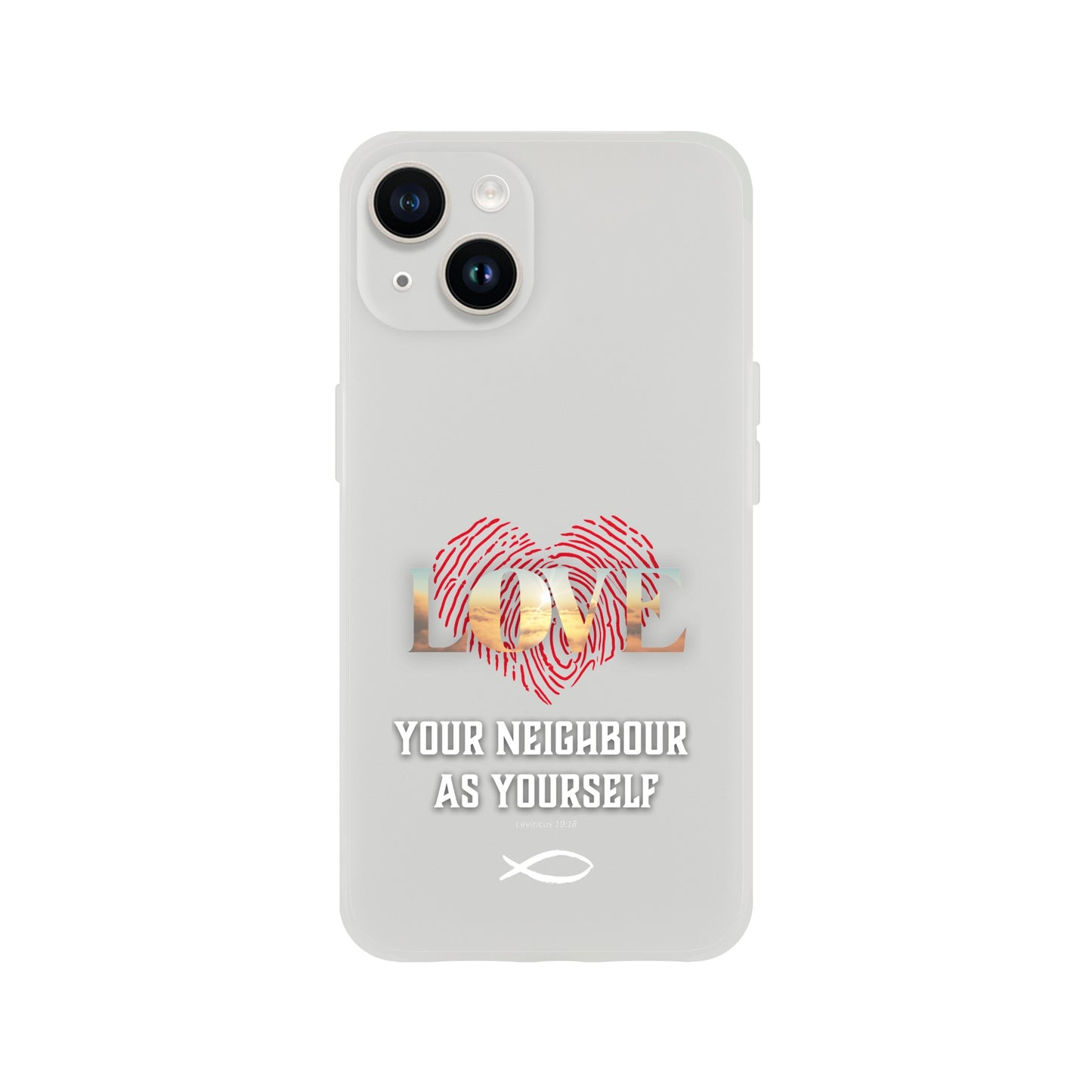 Love your Neighbour Phone Cases (Leviticus 19:18)